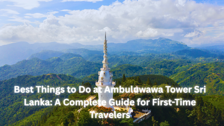Best Things to Do at Ambuluwawa Tower Sri Lanka: A Complete Guide for First-Time Travelers featured image